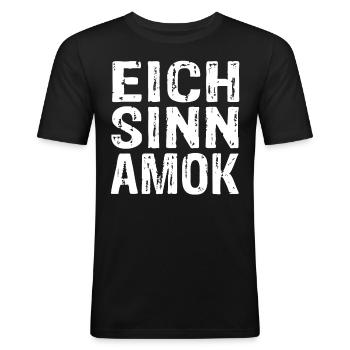 Eich Sinn Amok - Männer Slim Fit T-Shirt - Schwarz - Vorne - Nik (191cm)