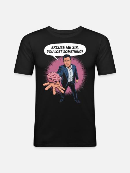 Undskyld mig, sir, du har mistet noget Hjerne - Herre Slim Fit T-Shirt - sort