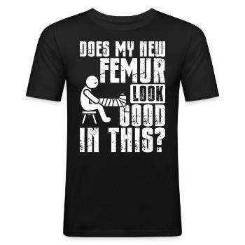 Gebrochener Oberschenkelknochen Gebrochenes Bein - Männer Slim Fit T-Shirt - Schwarz - Vorne - Nik (191cm)