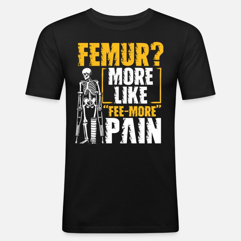 Gebrochener Oberschenkelknochen Gebrochenes Bein - Männer Slim Fit T-Shirt - Schwarz