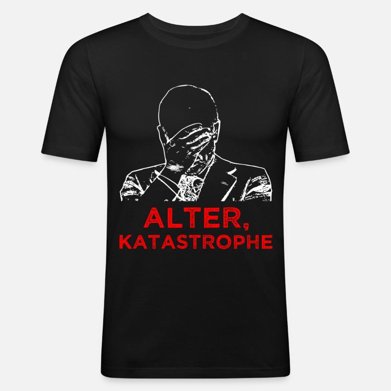 Alter Katastrophe - Männer Slim Fit T-Shirt - Schwarz