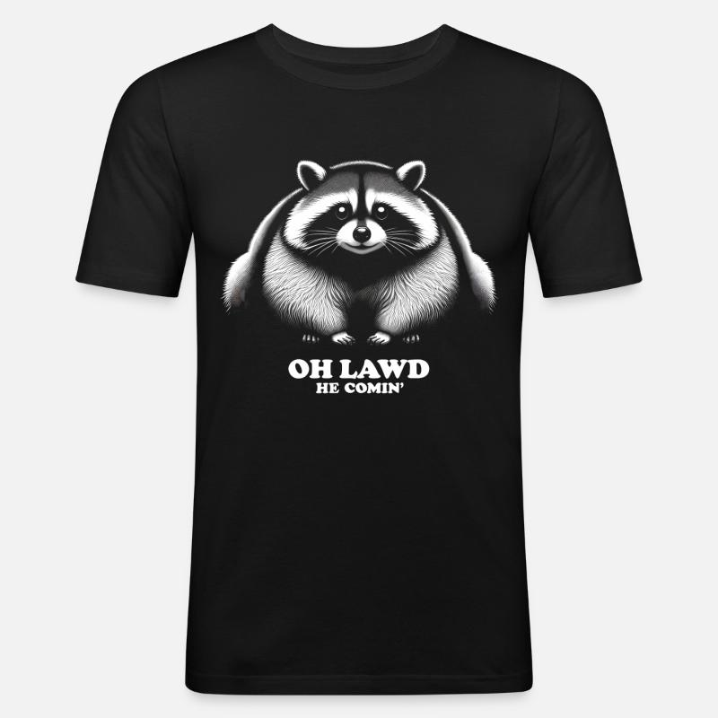 Oh LAWD HE COMIN' - Waschbär Meme - Männer Slim Fit T-Shirt - Schwarz