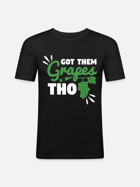 Got Them Grapes Tho - Männer Slim Fit T-Shirt - Schwarz