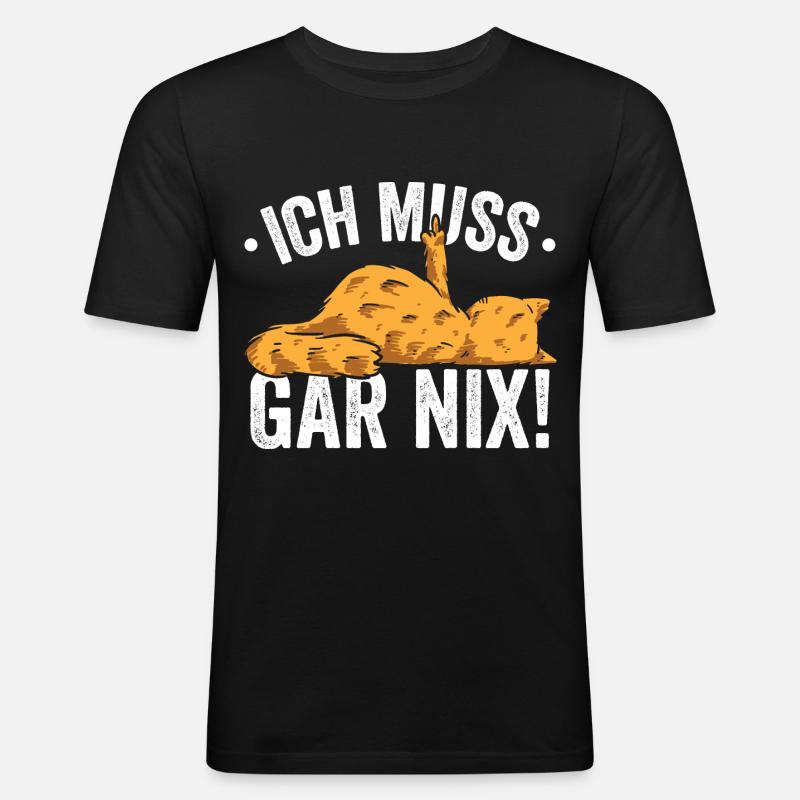 Ich muss Gar Nix! - Männer Slim Fit T-Shirt - Schwarz