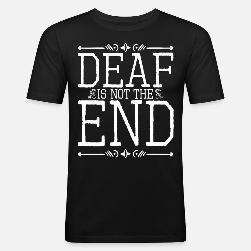 Deaf Is Not The End - Men's Slim Fit T-Shirt - black
