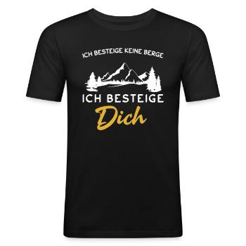 Ich Besteige Keine Berge Ich Besteige Dich - Männer Slim Fit T-Shirt - Schwarz - Vorne - Nik (191cm)