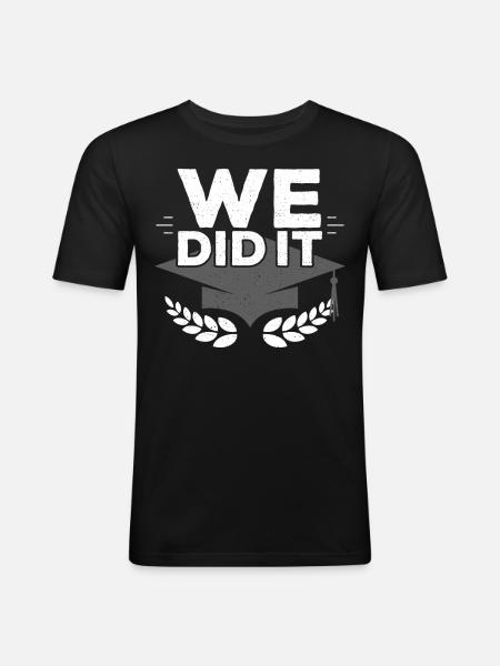 We Did It Graduation - Men's Slim Fit T-Shirt - black