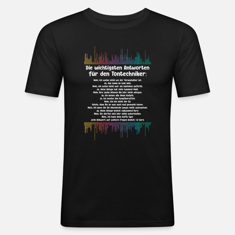 Antworten Der Tontechniker Tontechnik - Männer Slim Fit T-Shirt - Schwarz