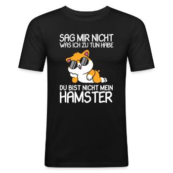 Hamster Sag Mir Nicht Was Ich Zu Tun Habe - Männer Slim Fit T-Shirt - Schwarz - Vorne - Nik (191cm)