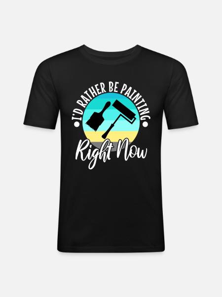 I'd rather be painting - Men's Slim Fit T-Shirt - black