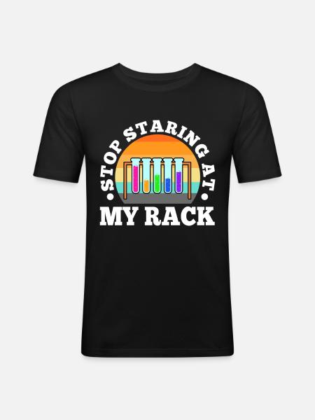 Stop Staring At My Rack - Men's Slim Fit T-Shirt - black