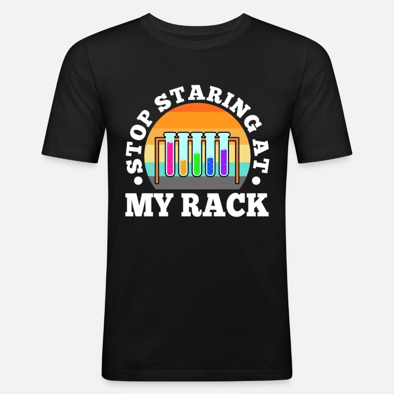 Stop Staring At My Rack - Männer Slim Fit T-Shirt - Schwarz
