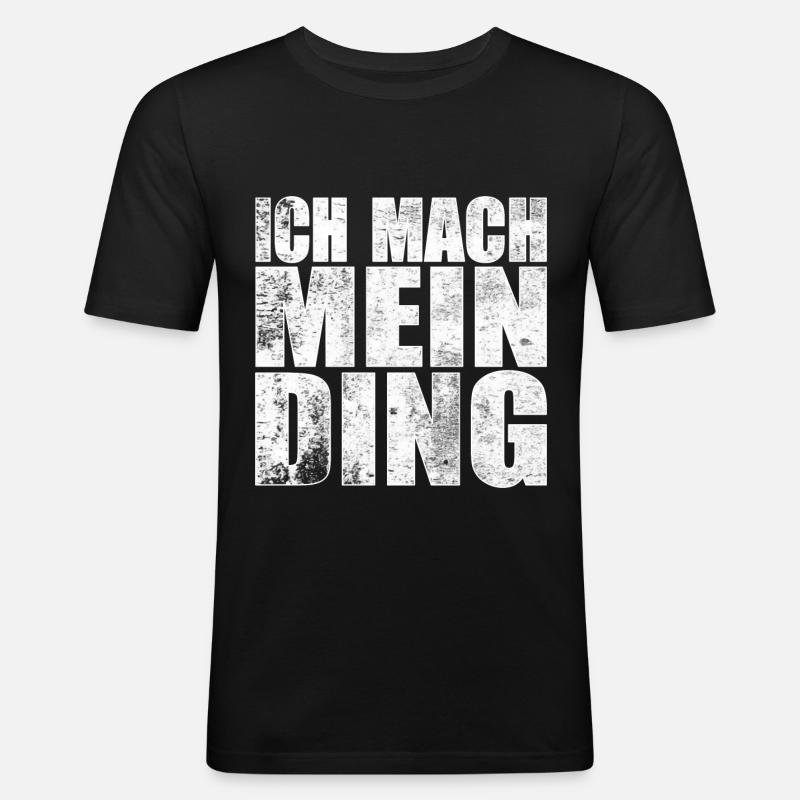 Ich mach mein Ding - Männer Slim Fit T-Shirt - Schwarz