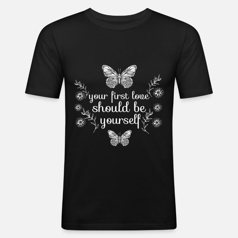 your first love should be yourself - Männer Slim Fit T-Shirt - Schwarz