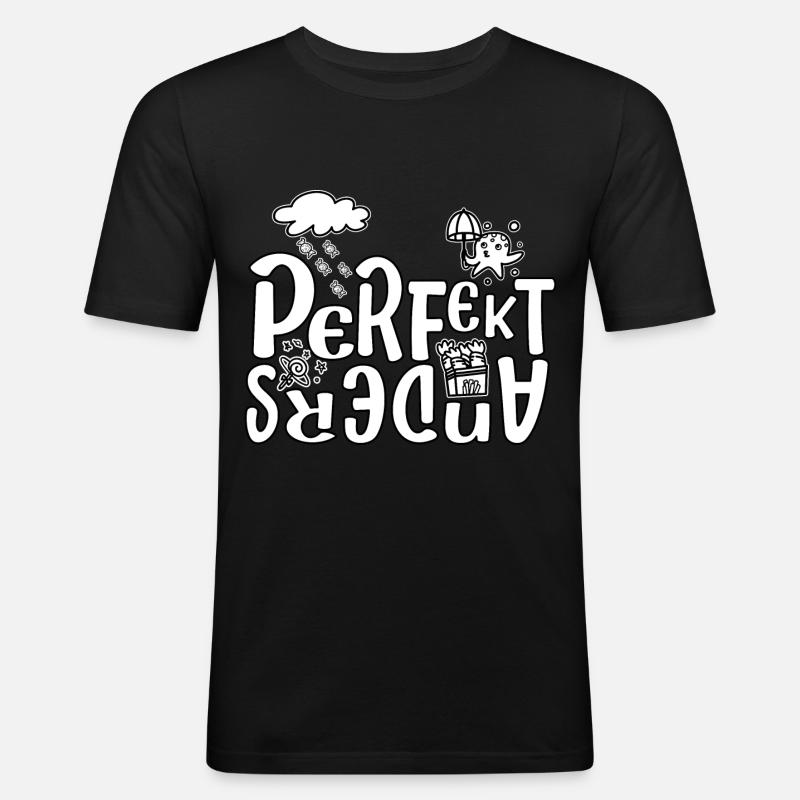 Perfekt Anders Freche Sprüche Lustig - Männer Slim Fit T-Shirt - Schwarz
