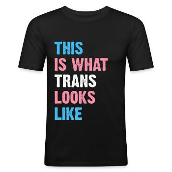 This Is What Trans Looks Like - Männer Slim Fit T-Shirt - Schwarz - Vorne - Nik (191cm)