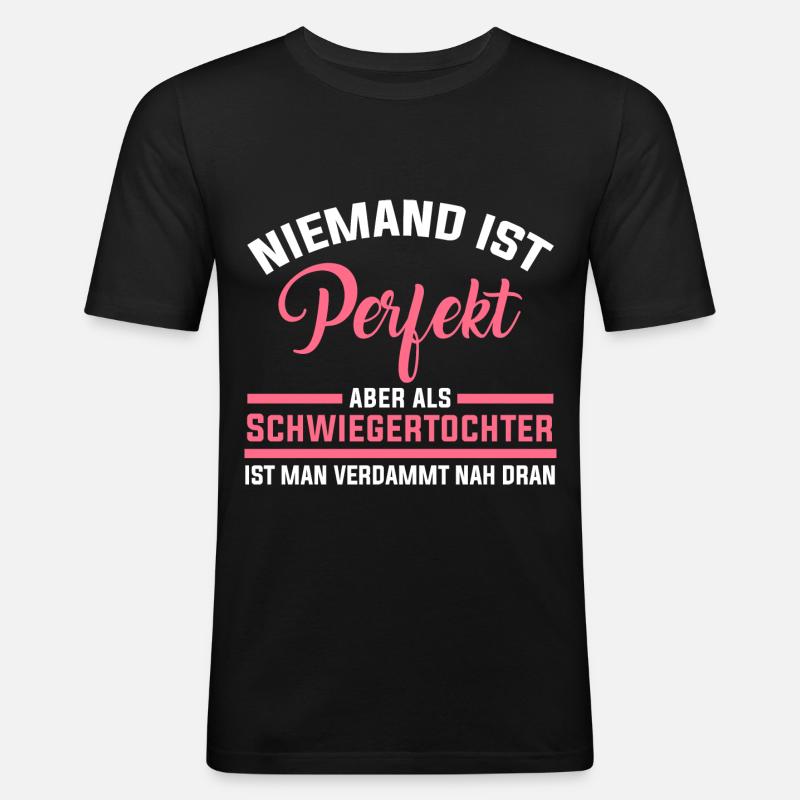 Perfekte Schwiegertochter - Männer Slim Fit T-Shirt - Schwarz
