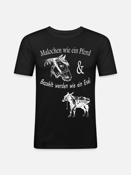Malochen wie ein Pferd - Männer Slim Fit T-Shirt - Schwarz