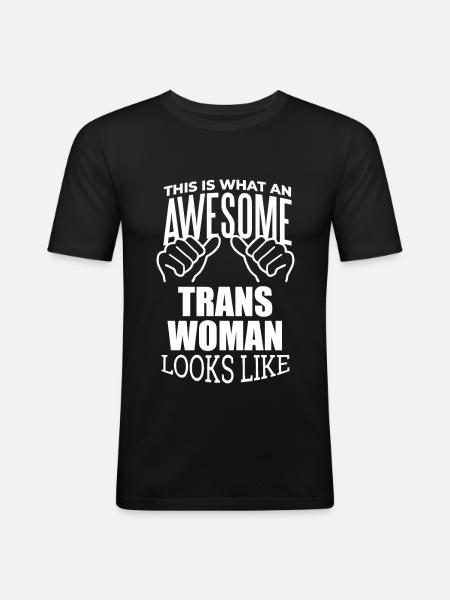 Trans Frau Trans Frau Trans Frau - Männer Slim Fit T-Shirt - Schwarz