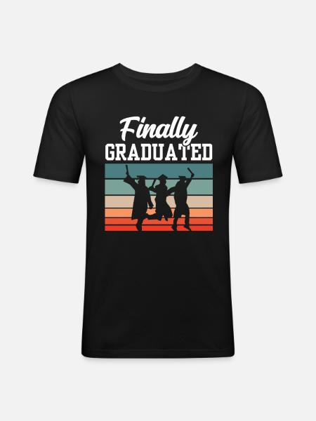 Finally Graduate Graduate Graduated Graduate - Men's Slim Fit T-Shirt - black