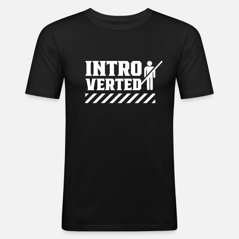 Introvertiert Sarkasmus Introvertierter Schüchtern - Männer Slim Fit T-Shirt - Schwarz