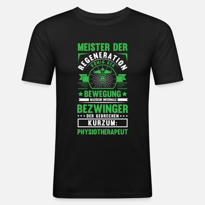 Lustig Physios Physiotherapeut Spruch Geschenk - Männer Slim Fit T-Shirt - Schwarz