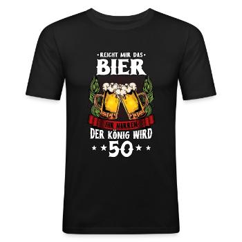 Reicht mir das Bier ihr narren der König wird 50 - Männer Slim Fit T-Shirt - Schwarz - Vorne - Nik (191cm)