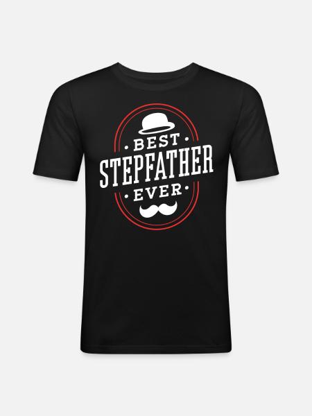 Best Stepfather Ever Stepdad Stepdad - Men's Slim Fit T-Shirt - black
