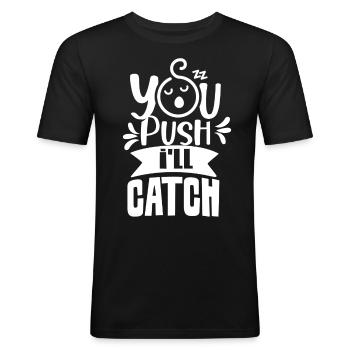 Du Drückst Ich Fange Hebamme Hebammen Beruf - Männer Slim Fit T-Shirt - Schwarz - Vorne - Nik (191cm)