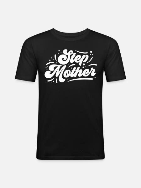 Stiefmutter Stepmother Ziehmutter Pflegemutter - Männer Slim Fit T-Shirt - Schwarz