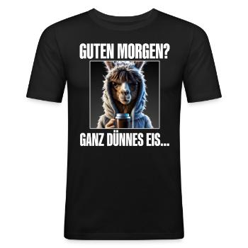 Guten Morgen Ganz Dünnes Eis - Männer Slim Fit T-Shirt - Schwarz - Vorne - Nik (191cm)