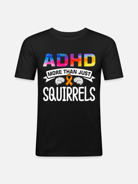 Funny ADHD saying - Men's Slim Fit T-Shirt - black