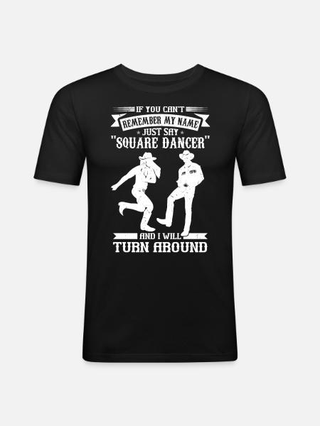 Funny Square Dance Saying - Men's Slim Fit T-Shirt - black