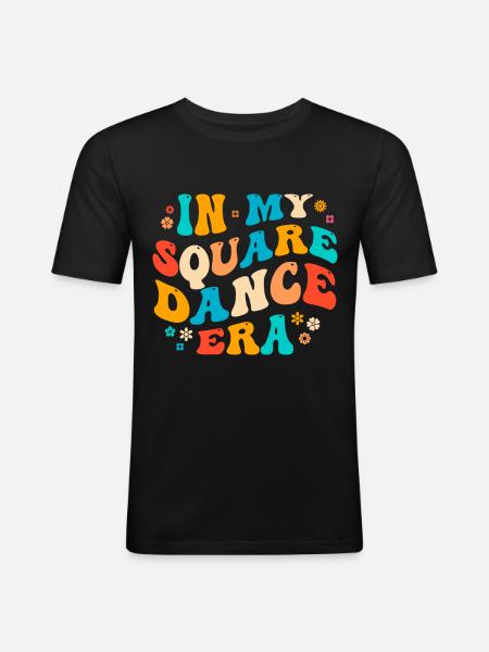 Funny Square Dance Saying - Men's Slim Fit T-Shirt - black