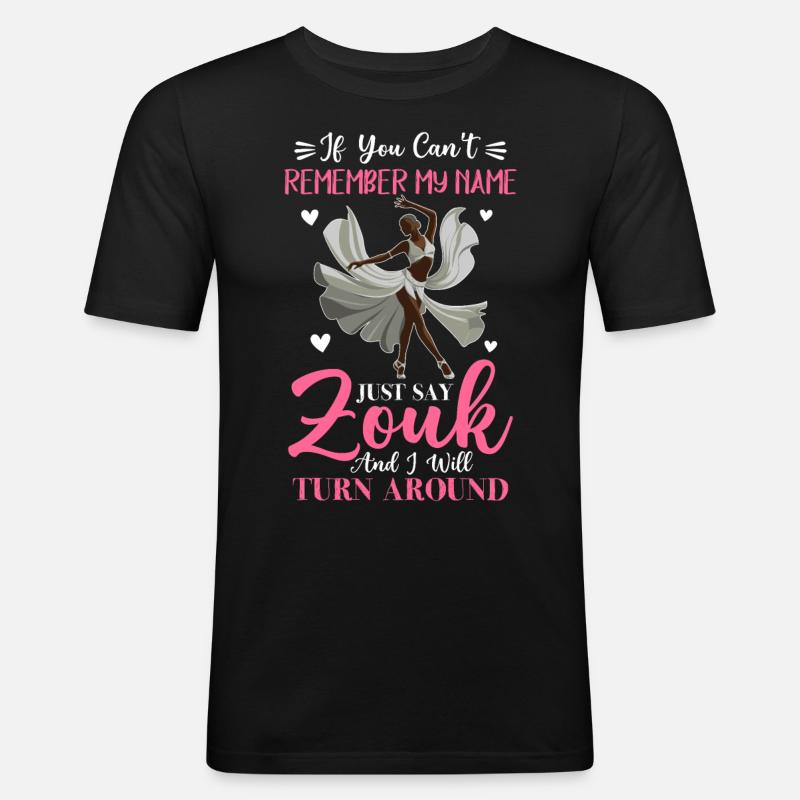 Witziger Zouk Tänzer Spruch - Männer Slim Fit T-Shirt - Schwarz