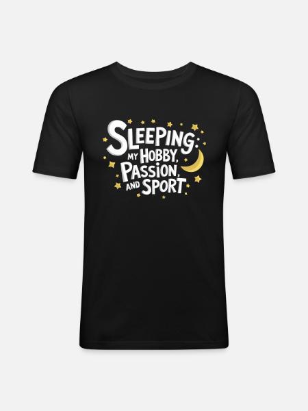 Funny Sleep Saying - Men's Slim Fit T-Shirt - black