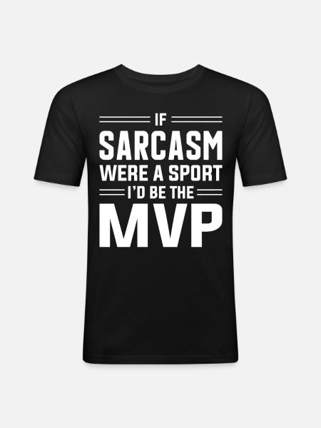 Sarcasm Sarcastic - Men's Slim Fit T-Shirt - black
