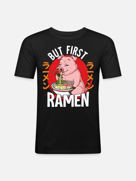 But First Ramen - Men's Slim Fit T-Shirt - black