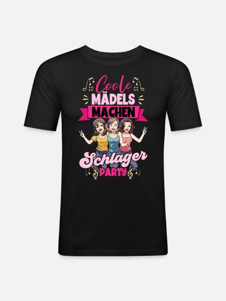Coole Mädels Machen Schlager - Männer Slim Fit T-Shirt - Schwarz