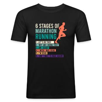 6 Stages of Marathon Running Spruch Läufer witzig - Männer Slim Fit T-Shirt - Schwarz - Vorne - Nik (191cm)