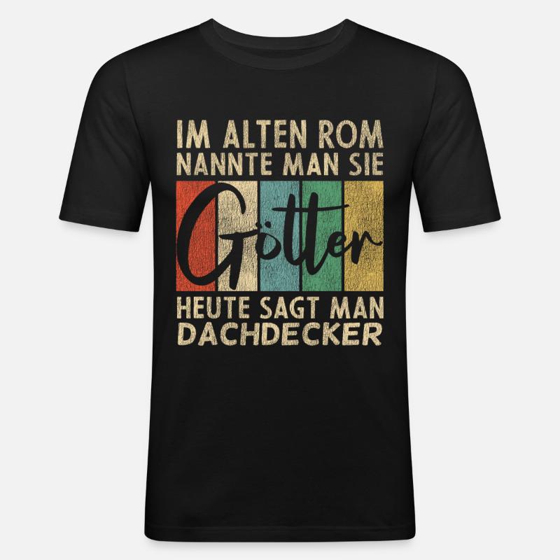 Lustige Dachdecker Sprüche - Männer Slim Fit T-Shirt - Schwarz