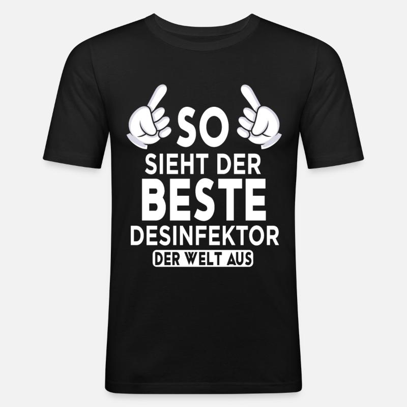 Desinfektor Spruch - Männer Slim Fit T-Shirt - Schwarz