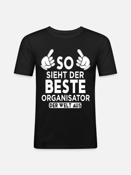 Organisator Spruch - Männer Slim Fit T-Shirt - Schwarz