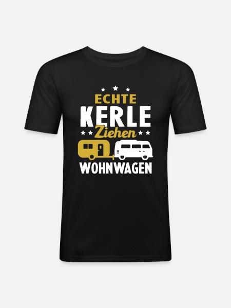 echte kerle ziehen wohnwagen - Männer Slim Fit T-Shirt - Schwarz