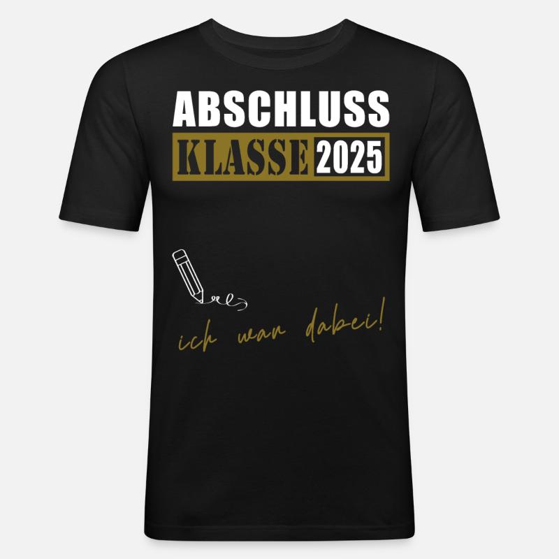 Abschlussklasse 2025 - Männer Slim Fit T-Shirt - Schwarz