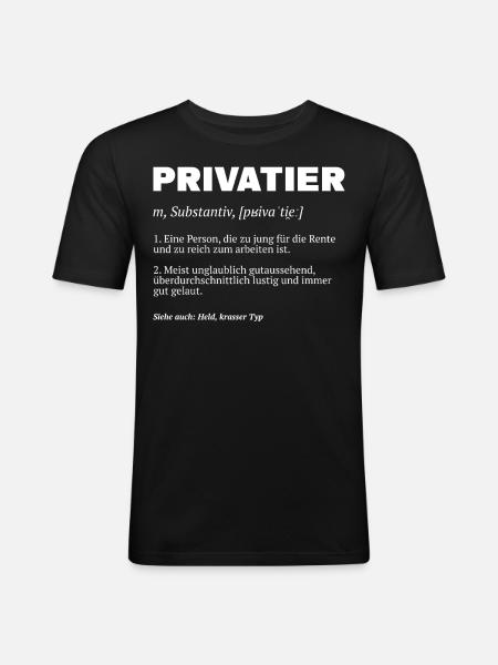 Privatier Definition - Männer Slim Fit T-Shirt - Schwarz