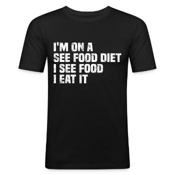 I'm On A See Food Diet I See Food I Eat It - Men's Slim Fit T-Shirt - black - Front - Nik (191cm)