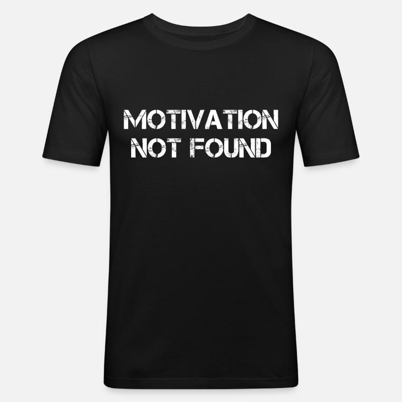 Motivation Not Found - Männer Slim Fit T-Shirt - Schwarz