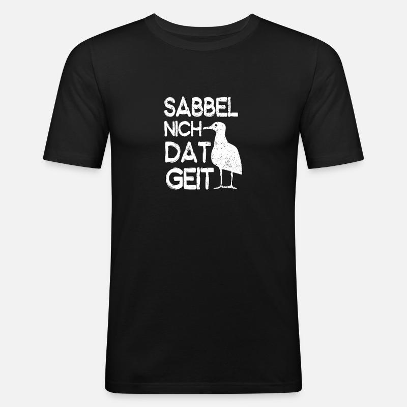 Sabbel Nich Dat Geit - Männer Slim Fit T-Shirt - Schwarz