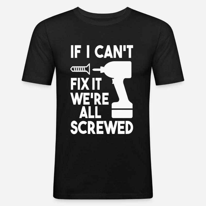 Handwerker Reparatur Heimwerker Techniker Geschenk - Männer Slim Fit T-Shirt - Schwarz